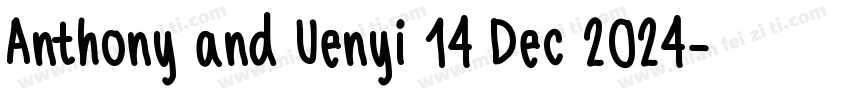 Anthony and Uenyi 14 Dec 2024字体转换